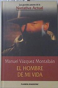 El hombre de mi vida | 68983 | Vázquez Montalbán, Manuel