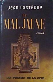 Le Mal Jaune | 49201 | Lartéguy Jean