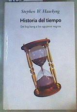 Historia del tiempo:del Big Bang a los agujeros negros | 165657 | Hawking, Stephen (1942-2018)