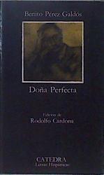 Doña Perfecta | 151016 | Pérez Galdós, Benito/Edición de Rodolfo Cardona
