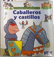 Caballeros y castillos | 134565 | Charles Dutertre ( Ilustrador)/Agnés Vandewiele ( Redacción)