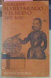 El Viejo Mundo Y El Nuevo 1492 1650 | 9482 | Elliott J H