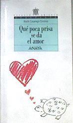 Qué poca prisa se da el amor | 172084 | Casariego, Martín