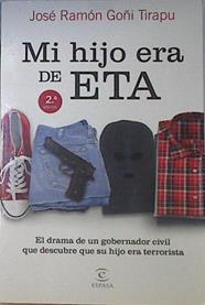 Mi hijo era de ETA el drama de un gobernador civil con un hijo terrorista | 121902 | Goñi Tirapu, José Ramón