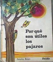 Por qué son útiles los pájaros | 171949 | Benet Roque, Amelia (Maria Blanca Gil)