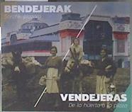 Bendejerak : sorotik plazara = Las vendejeras, de la huerta a la plaza | 183493 | Labayru Fundazioa
