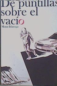 De puntillas sobre el vacio | 151872 | Manu Idarraga