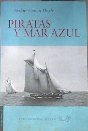 Piratas y mar azul | 178326 | Arthur Conan , Sir (1859-1930), Doyle