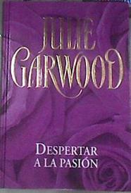 Despertar a la pasión | 82383 | Jáuregui Lorda, Graciela