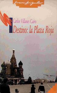 Destino La Plaza Roja | 9721 | Villanes Cairo Carl