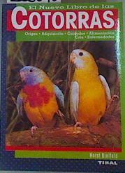 El nuevo libro de las cotorras:Origen, Administración, Cuidados, Alomentación, Cria, Enfermedades | 168043 | Bielfeld, Horst