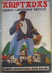 "Arlotadas Cuentos Y """"Susedidos"""" Vascos" | 45120 | "San Cristobal, Alberto;/Portada y viñetas Lozano de Sotés"