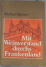 Mit Weinverstand durchs Frankenland | 177797 | Illustriert von Ossi Krapf, Meisner, Michael
