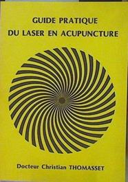 Guide pratique du laser en acupuncture | 153447 | Docteur Christian Thomasset