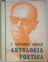 "Antologia poética. Precedido de ""Gutiérrez Albelo: el poeta del Teide"", por Dámaso Santos." | 157364 | Gutiérrez Albelo, Emeterio.