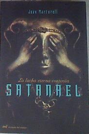 Satanael: la lucha eterna continúa | 170358 | Martorell Sáenz de la Calzada, Juan Ignacio