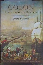 Colón a los ojos de Beatriz | 174283 | Piqueras Gómez, Pedro