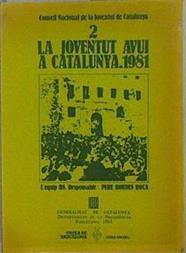 Joventut avui a Catalunya, la. 1981 | 147442 | Cataluña. Generalidad