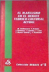 El Marxismo en el debate teórico-cultural actual | 172808 | Y. Krasin J. Reinoso J. Capella, Manuel Ballestero/V. Romano, j. Moral Santín