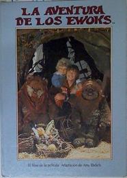 La Aventura de los Ewoks El Libro De La Película | 125922 | Ehrlich Amy (Adaptador)