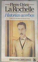 Historias acerbas | 179532 | Drieu la Rochelle, Pierre