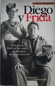 Diego y Frida una gran historia de amor en tiempos de la revolución | 90554 | Le Clézio, Jean-Marie Gustave