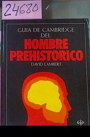 Guia De Cambridge Del Hombre Prehistorico | 24680 | Lambert David