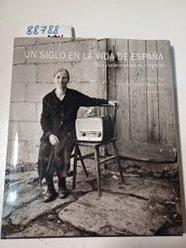 Un siglo en la vida de España: ocio y vida cotidiana en el siglo XX | 88788 | López Mondéjar, Publio