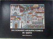 Diccionario arquitectónico de Quito Arquitectura colonial | 178409 | DONOSO SAMANIEGO, Darío.