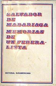 Memorias De Un Federalista | 15857 | Madariaga Salvador D