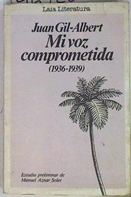 Mi voz comprometida | 96726 | Gil-Albert, Juan