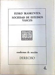 Cuadernos de sección derecho 4. La sociedad de estudios vascos y el estatuto de estado vasco de 1936 | 73429 | José Luis Orella Unzué/Idoia Estornés Zubizarreta/José Manuel Castells Arteche/Juan Goti Ordeñana/Francisco Salinas Quijada/Enrique Lucas Murillo de la Cueva/Antonio Mº Lorca Navarrete
