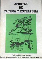 Apuntes de tecnica y estrategia ( Fútbol ) | 175718 | José Manuel Esnal Pardo “Mané”
