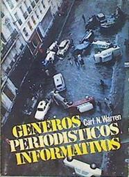 Géneros Periodísticos Informativos Nueva enciclopedia de la noticia | 62025 | Warren Carl N