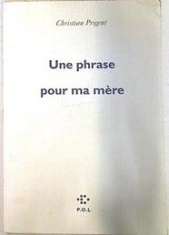 Une phrase pour ma mère | 74225 | Prigent, Christian