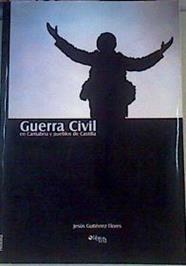 Guerra Civil en Cantabria y pueblos de Castilla | 164364 | Gutiérrez Flores, Jesus