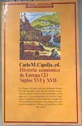 Historia Económica de Europa 2 Siglos XVI y XVII | 89503 | Cipolla (Editor), Carlo M