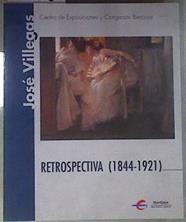 José Villegas Retrospectiva ( 1844 - 1921 ) | 180784 | Castro Martín, Ángel/Villegas Cordero, José
