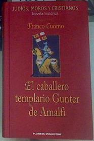 El caballero templario Gunter de Amalfi | 76576 | Cuomo, Franco