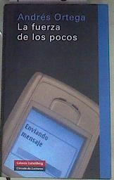 La fuerza de los pocos | 169546 | Ortega Klein, Andrés