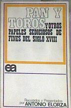 Pan y toros y otros papeles sediosos de fines de siglo XVIII | 101414 | Elorza, Antonio