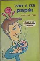 Voy a ser papá: El punto de vistas maculino sobre la paternidad | 167623 | Reiser, Paul