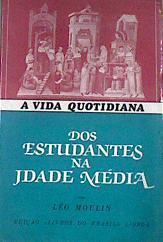 A vida quotidiana dos estudantes na idade média | 179732 | Moulin, Léo