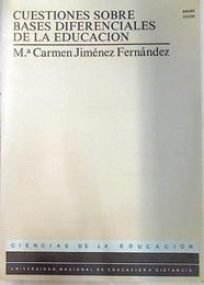 Cuestiones sobre bases diferenciales de la educación | 133897 | Jiménez Fernández, Carmen