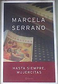 Hasta siempre, mujercitas | 175587 | Serrano, Marcela