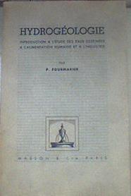 Hydrogéologie Introduction a l'étude des eaux destinées a l'alimentation humaine et a l'industrie | 175134 | Fourmarier, P