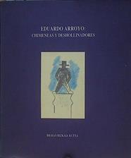 Eduardo Arroyo: chimeneas y deshollinadores | 153913 | Calvo Serraller, Francisco