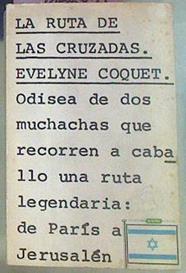 La Ruta De Las Cruzadas (Odisea De Dos Muchachas Que Recorren A Caballo Una Ruta Lege | 56572 | Coquet Evelyne