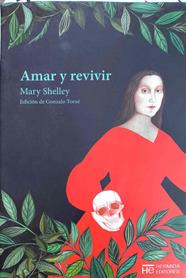 Amar y revivir : cuentos escogidos | 187350 | Shelley, Mary Wollstonecraft (1797-1851)