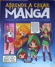 Aprende a crear manga Tecnicas de la novela gráfica japonesa | 175964 | Fotografía e ilustraciones, Roberto Uriel/Fotografía e ilustraciones, Rocío Cuenca/Fotografía e ilustraciones, Daniel Pastor